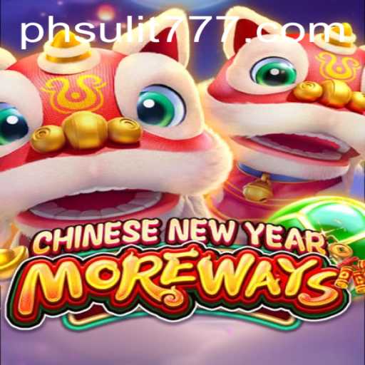 Experience the Excitement of CHINESENEWYEARMOREWAYS with SULIT777