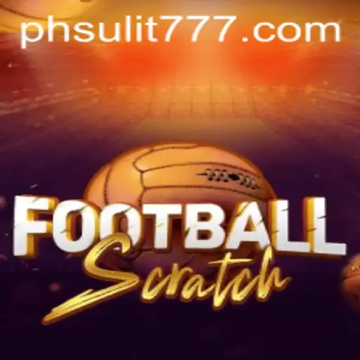 Discover the Excitement of FootballScratch with SULIT777