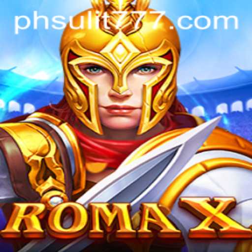 Exploring RomaX: A Thrilling New Adventure with SULIT777